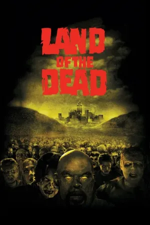 Land of the Dead 2005 Poster