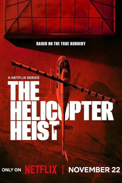 The Helicopter Heist