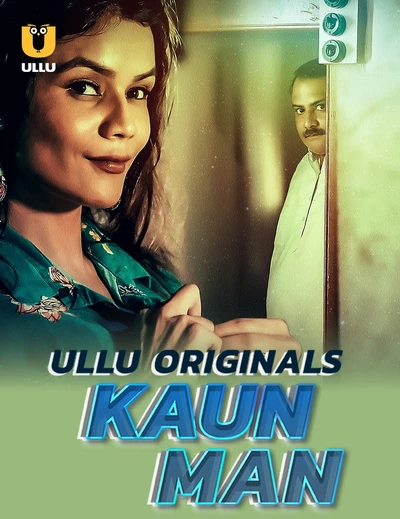 Kaun Man Part 1 2024