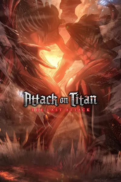 Attack on Titan the Movie: The Last Attack 2024 Poster